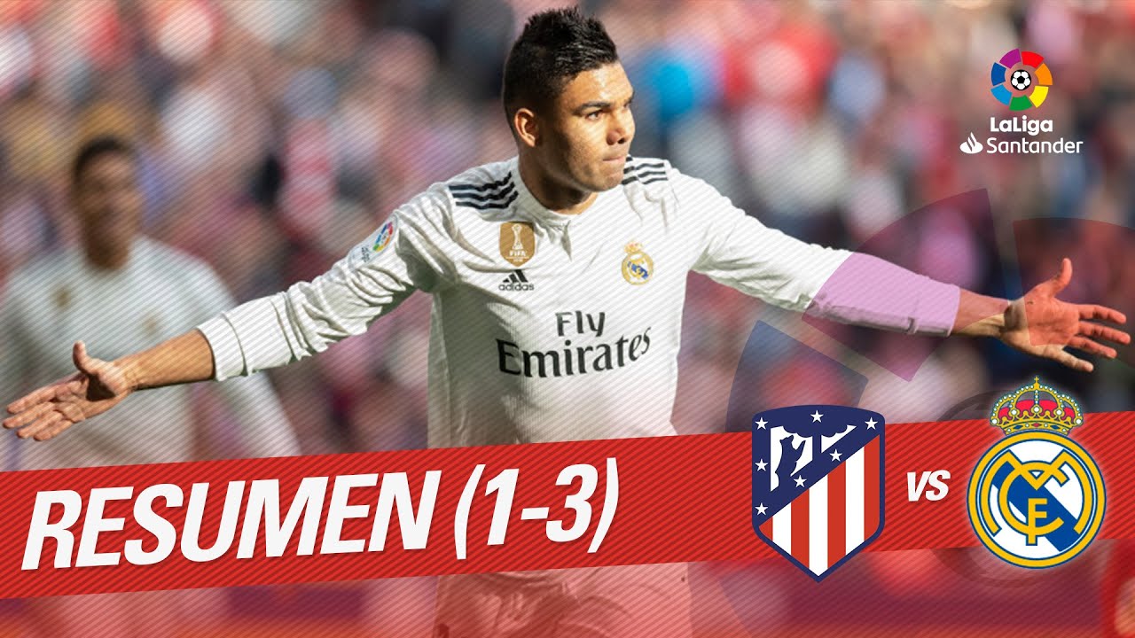 Atlético de Madrid 1 – 3 Real Madrid